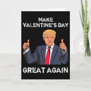 Make Valentine's Day Great Again Funny Usa Trump  Card