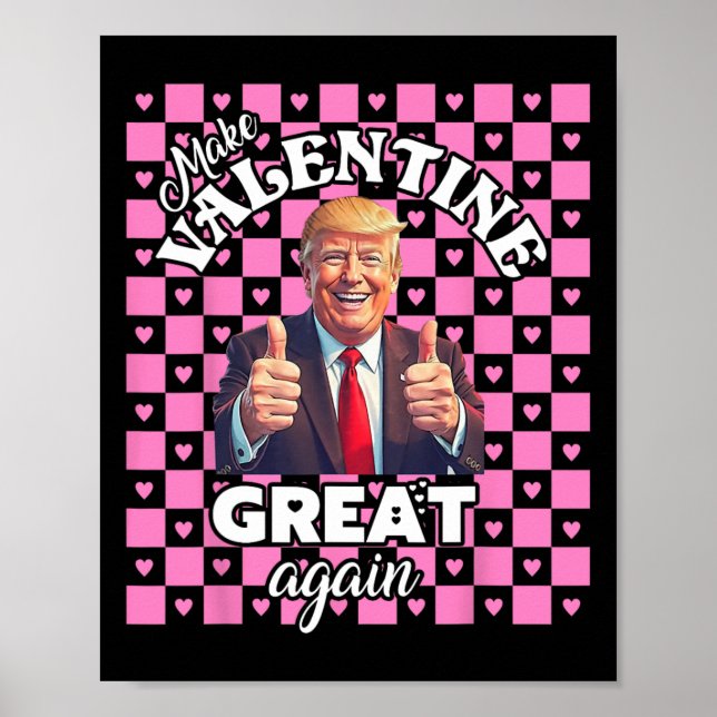 Make Valentines Day Great Again T Shirt Funny Dona Poster (Front)
