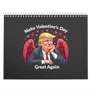 Make Valentine's Day Great Again Trump Lovers Calendar