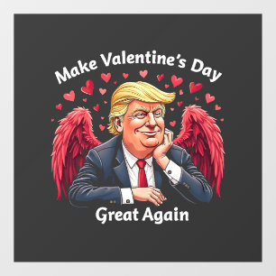 Make Valentine's Day Great Again Trump Lovers Window Cling