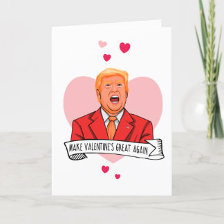 Make Valentine's Great Again Card