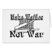 MAKE WAFFLES, Not War (Front Horizontal)
