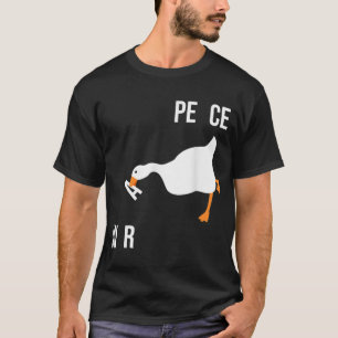 make war not peace meme untitled meme goose Want W T-Shirt