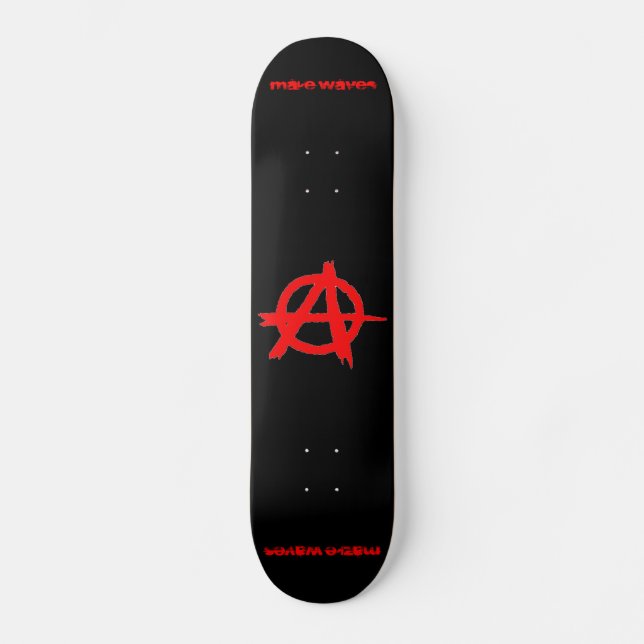 Make Waves Anarchist Skateboard Deck (Front)