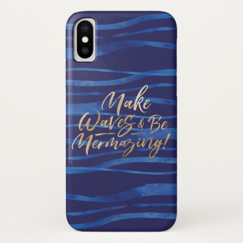 Make Waves  Navy  Gold Inspirational Quote iPhone X Case