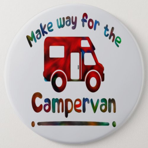 Make Way For The Campervan funny camper saying Bu Button