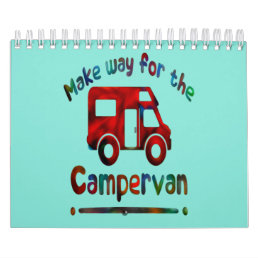 Make Way For The Campervan, funny camper saying Ca Calendar