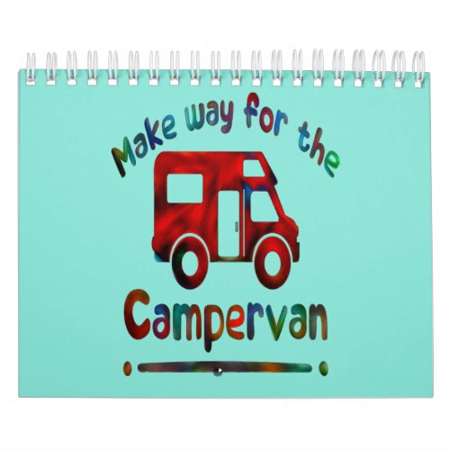 Make Way For The Campervan funny camper saying Ca Calendar