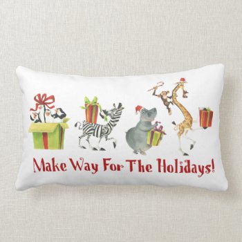 Make Way For The Holidays Lumbar Pillow by madagascar at Zazzle