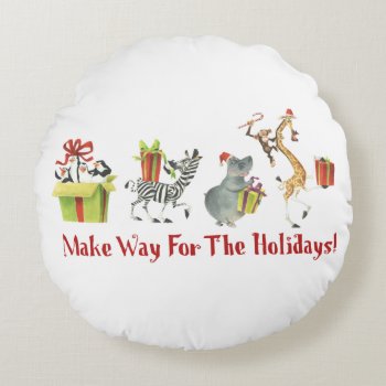Make Way For The Holidays Round Pillow by madagascar at Zazzle