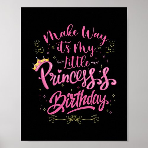 make way its my little princesss birthday  poster