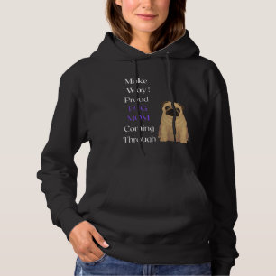 Make Way Proud Pug Mama Coming Through Classic T-S Hoodie