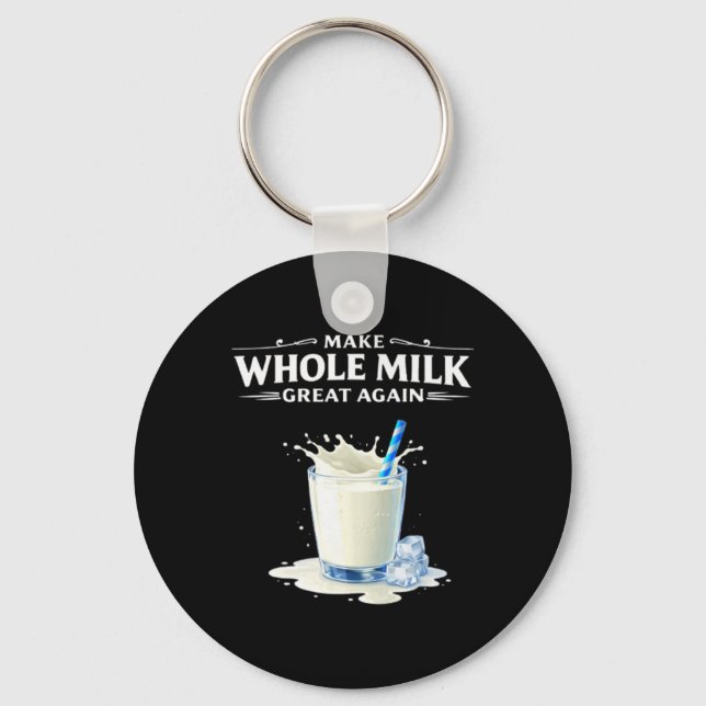 Make Whole Milk Great Again Trump  Keychain (Front)