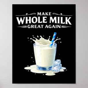 Make Whole Milk Great Again Trump Poster