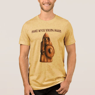 Make Wick Viking Again Tri-Blend Shirt