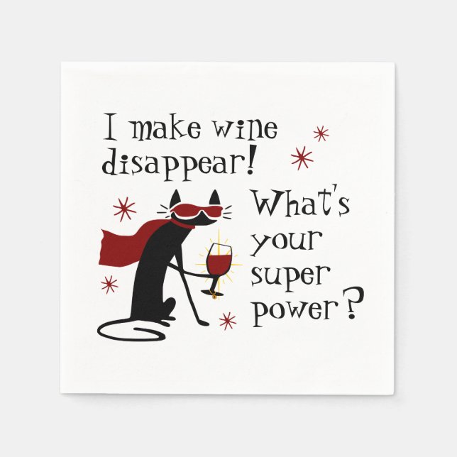Make Wine Disappear Superpower Quote with Cat Napkins (Front)