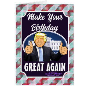Make Your Birthday Great Again Cards