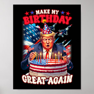 Make Your Birthday Great Again Poster