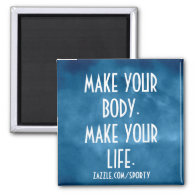Make Your Body Make Your Life-Magnet