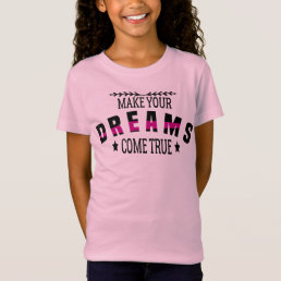 MAKE YOUR DREAMS COME TRUE,Funny Offensive Sarcas T-Shirt