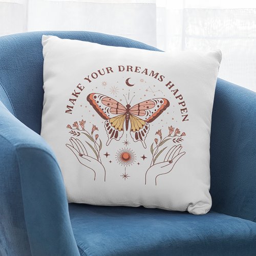Make Your Dreams Happen Boho Butterfly Throw Pillow