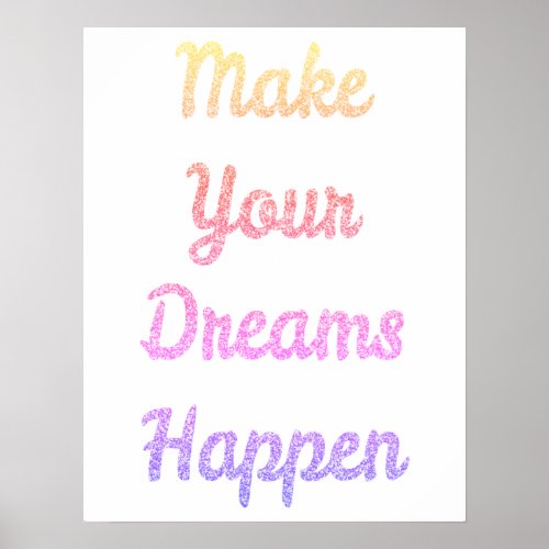 Make Your Dreams Happen Rainbow Glitter Poster