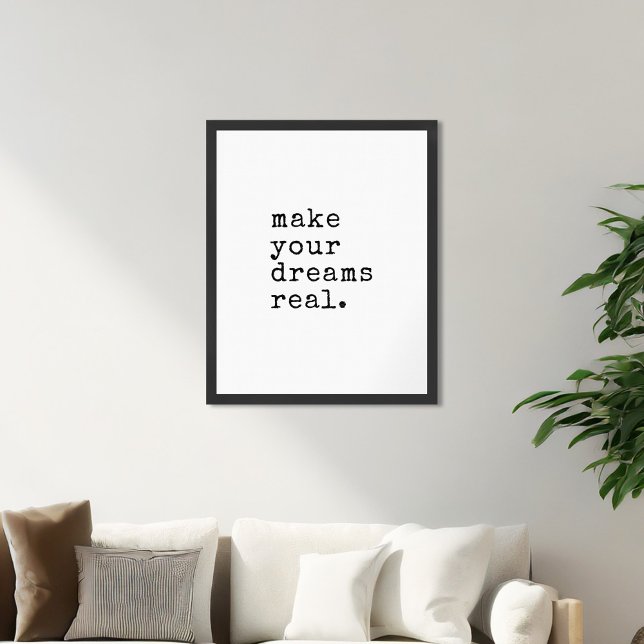 Make Your Dreams Real Typewriter Quote Poster (Creator Uploaded)