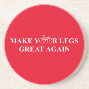 Make Your Legs Great Again Drink Coaster