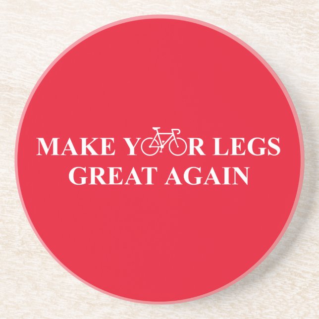 Make Your Legs Great Again Drink Coaster (Front)