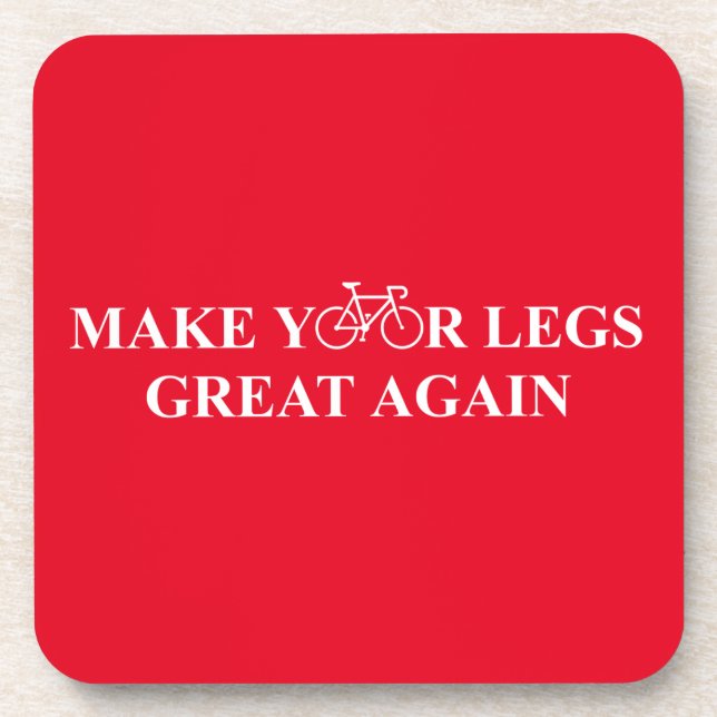 Make Your Legs Great Again Drink Coaster (Front)