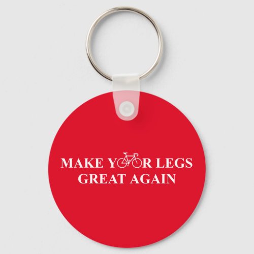 Make Your Legs Great Again Keychain