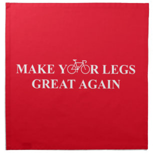 Make Your Legs Great Again Napkin
