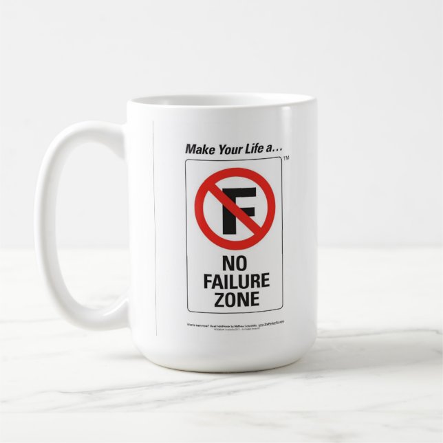Make Your Life A "No Failure Zone" Mug (Left)