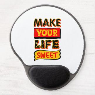 Make Your Life Sweet Gel Mouse Pad