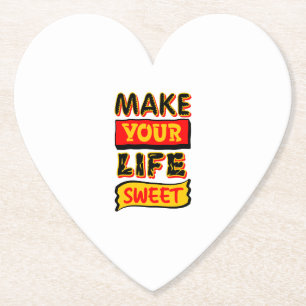 Make Your Life Sweet Paper Coaster