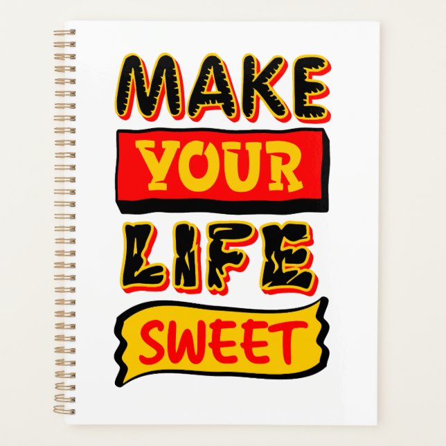 Make Your Life Sweet Planner (Front)