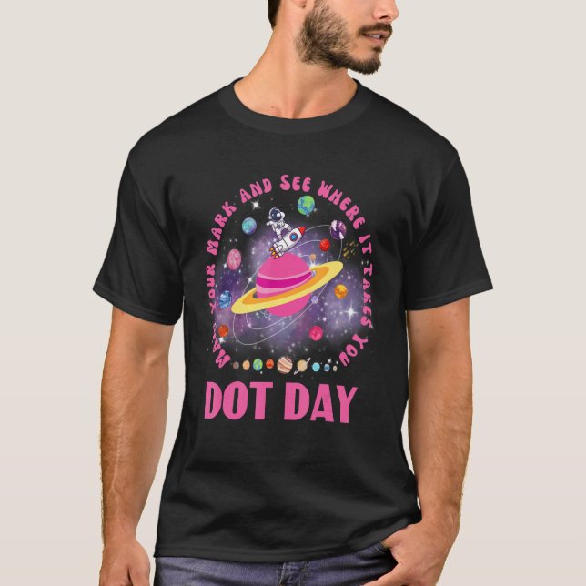 Make Your Mark And See Kids Dot Day International  T-Shirt (Front)