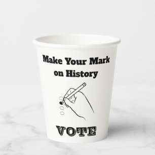 Make Your Mark on History Paper Cups