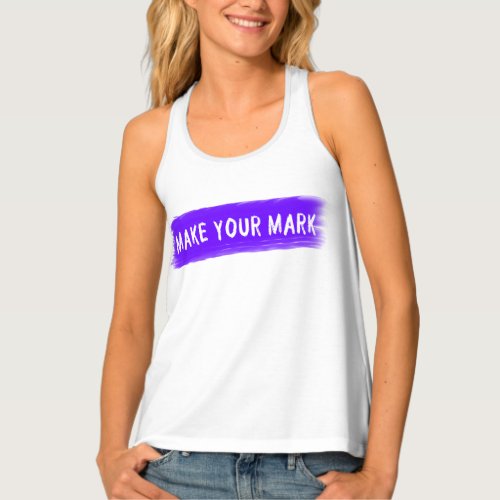 Make your mark tank top