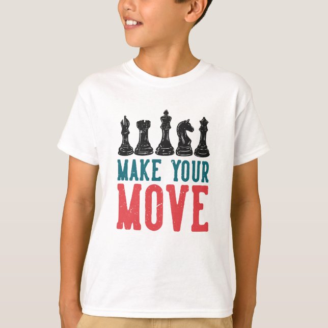 Make your Move Chess T-Shirt (Front)