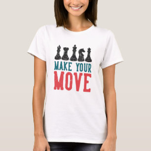 Make your Move Chess T-Shirt