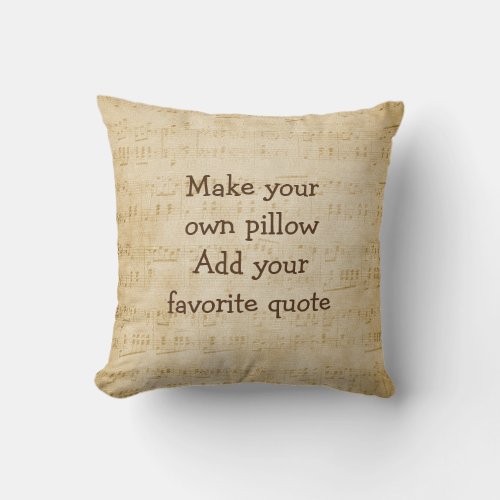 make your own  add favorite quote  music  notes throw pillow