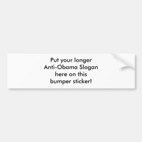 Make your own Anti_Obama bumper sticker Long Bumper Sticker