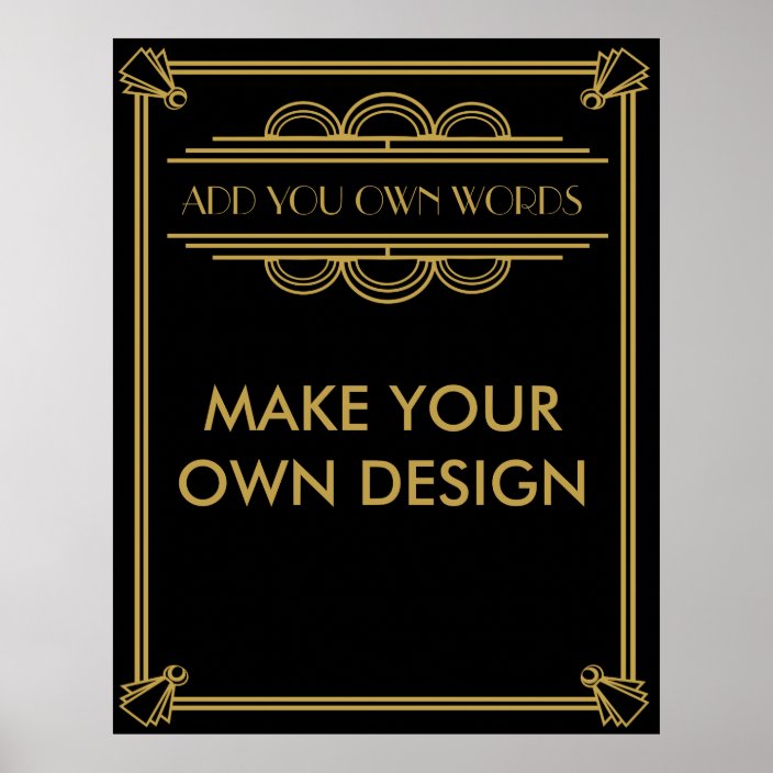 Make Your Own Art Deco Gatsby Poster Zazzle Make Your Own Art Deco Gatsby Poster