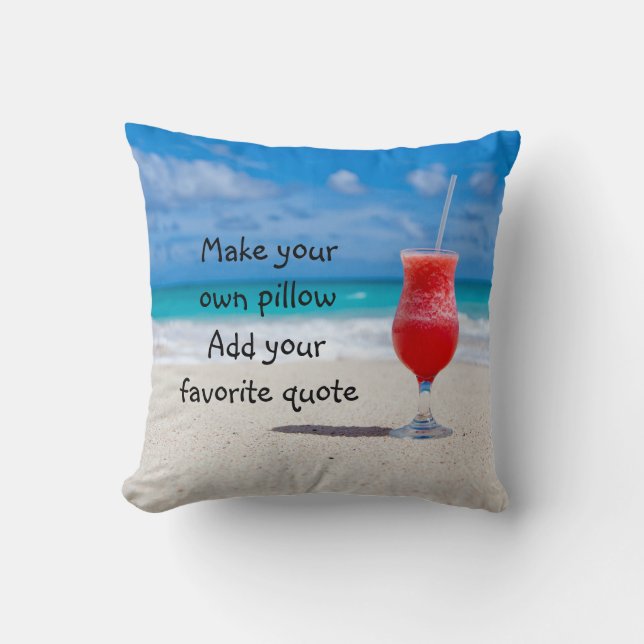 make your own | beach photo | add favorite quote| throw pillow (Front)