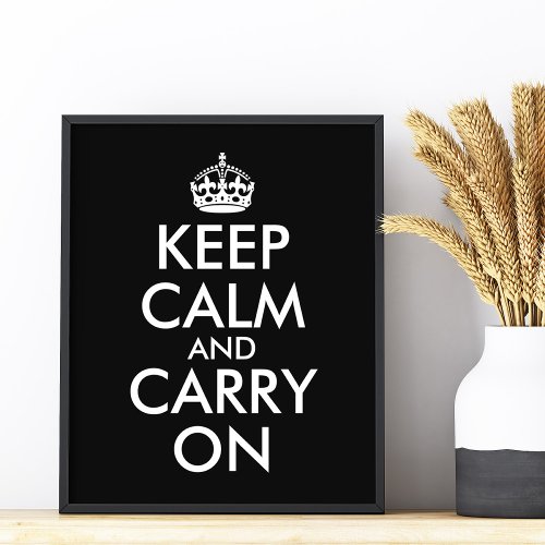 Make Your Own Black Keep Calm and Carry On Poster