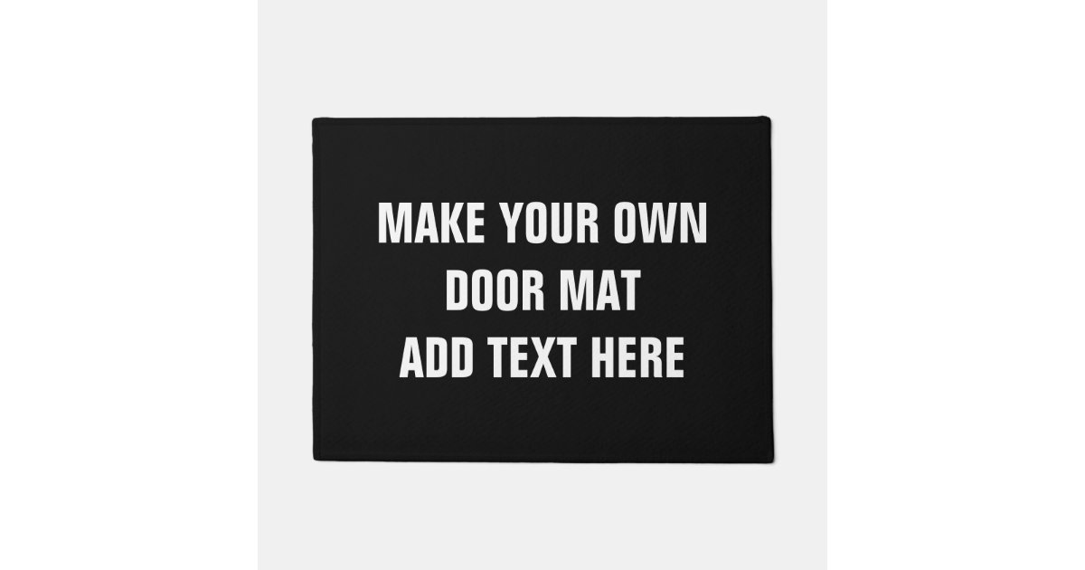 Make your own custom door mat for home or shop Zazzle