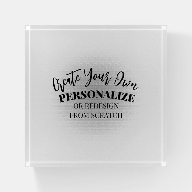 Make Your Own Custom Paperweight (Front)
