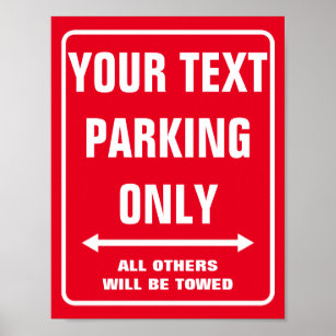 Make your own custom PARKING ONLY sign posters