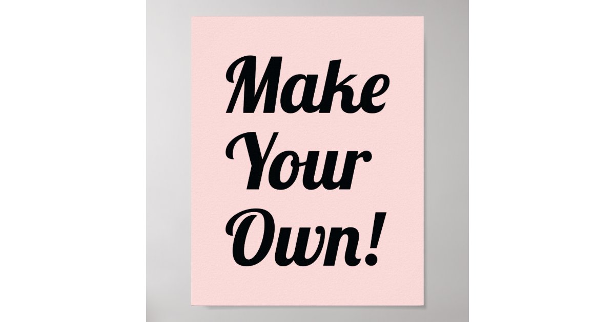 Make Your Own Custom Printed Poster | Zazzle